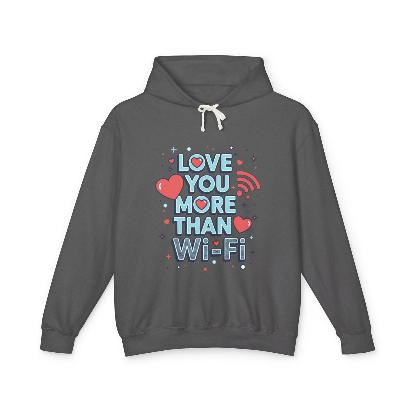 Love You More Than Wi‑Fi - Hoodie