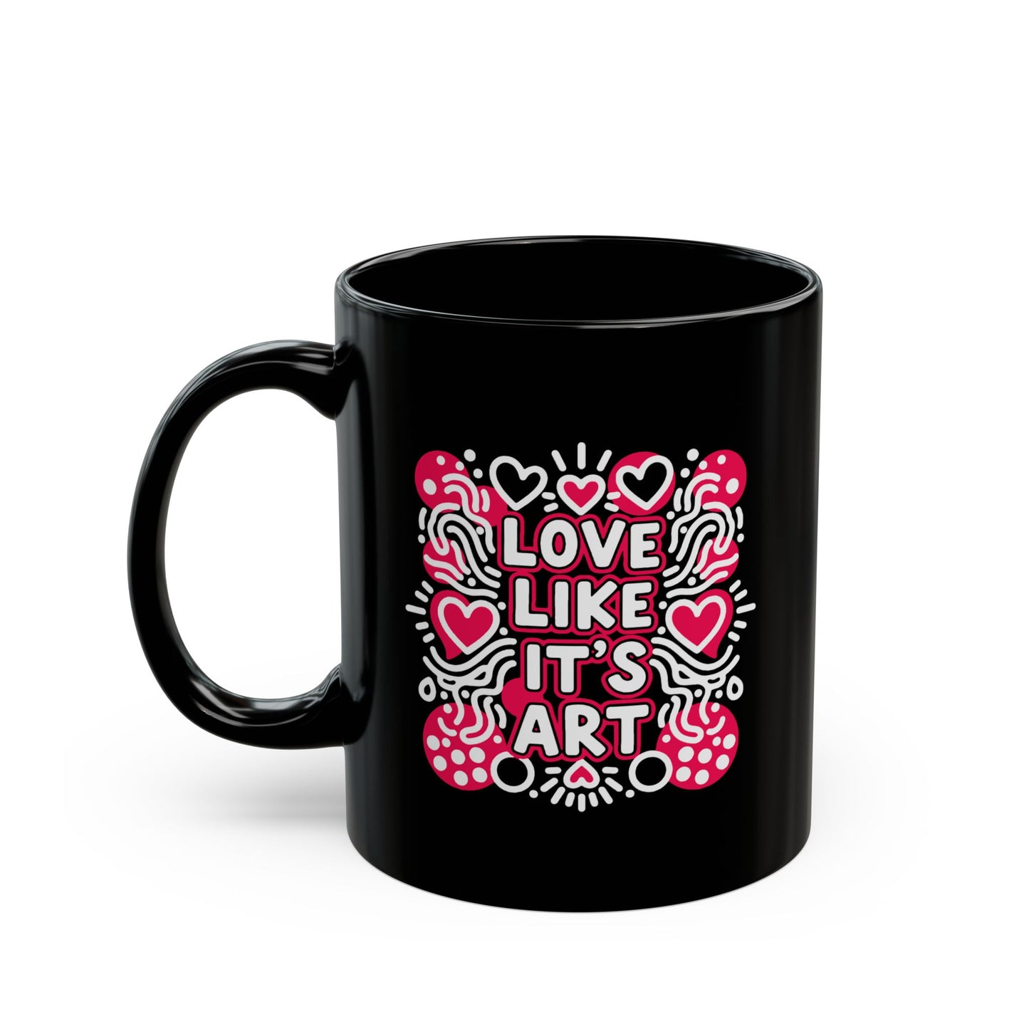 Love Like It's Art - Black Mug