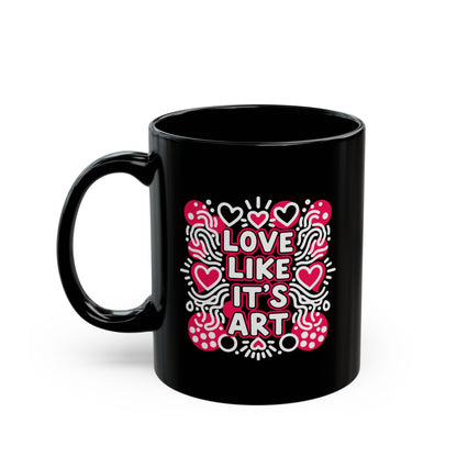 Love Like It's Art - Black Mug