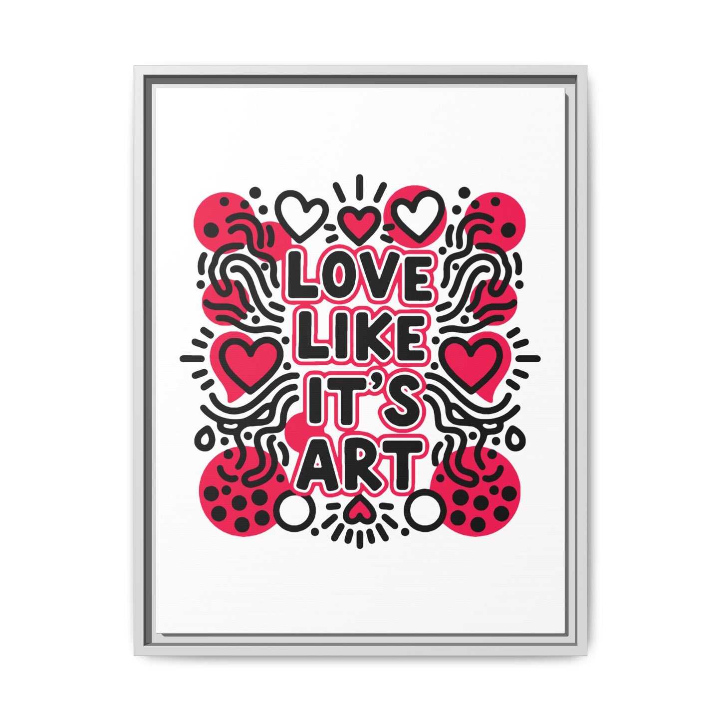 Love Like It's Art - Framed Canvas