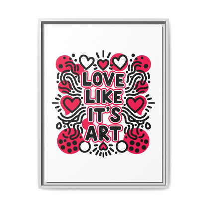 Love Like It's Art - Framed Canvas