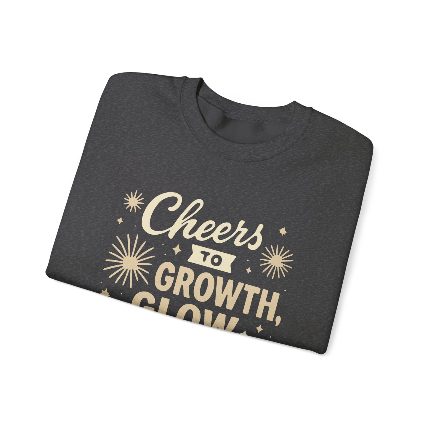 Cheers to Growth, Glow & Goals - Sweatshirt