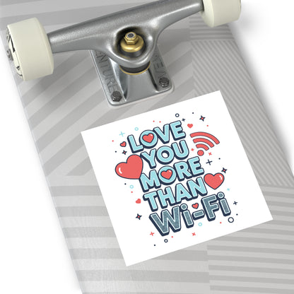 Love You More Than Wi‑Fi - Sticker