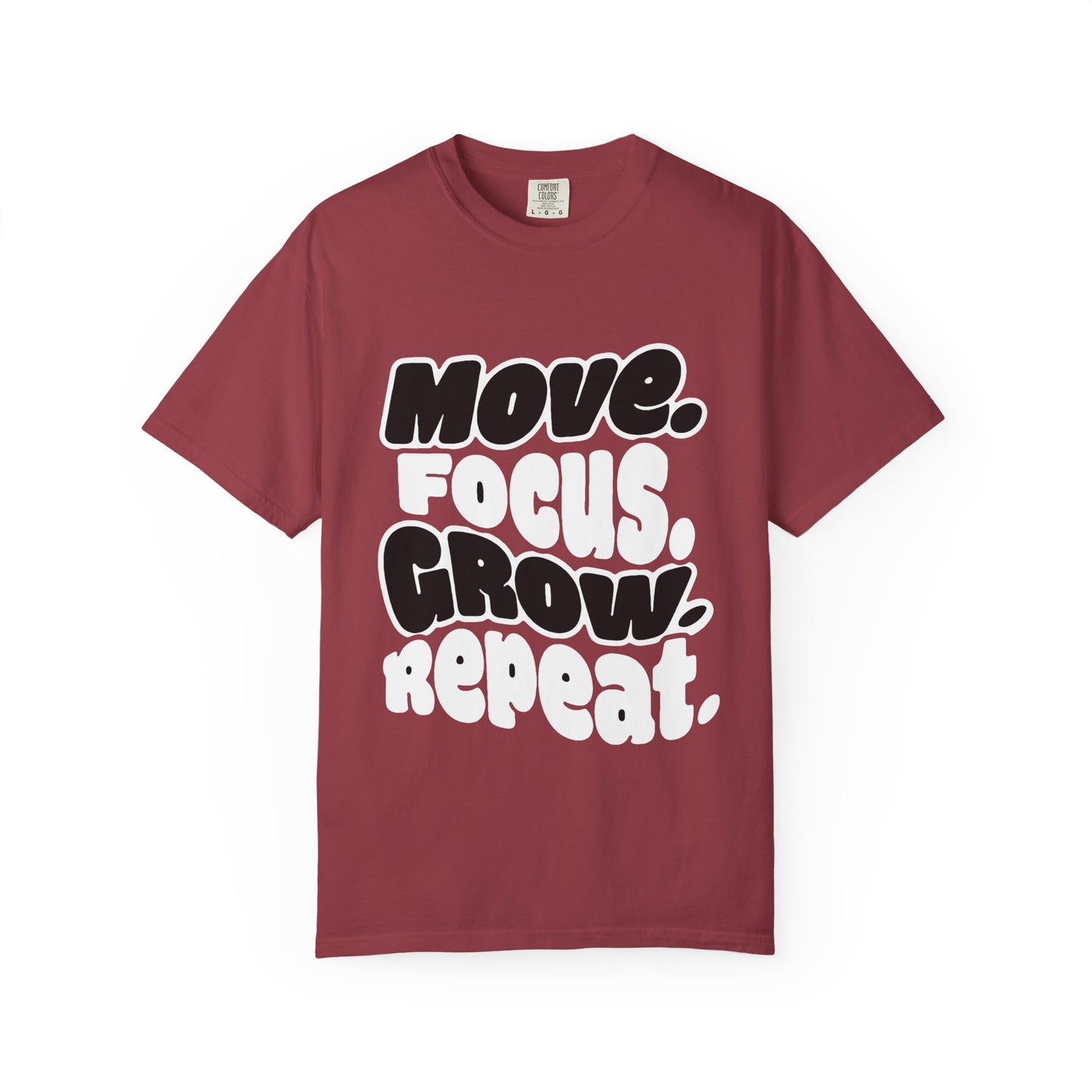 Move. Focus. Grow. Repeat. - T-Shirt