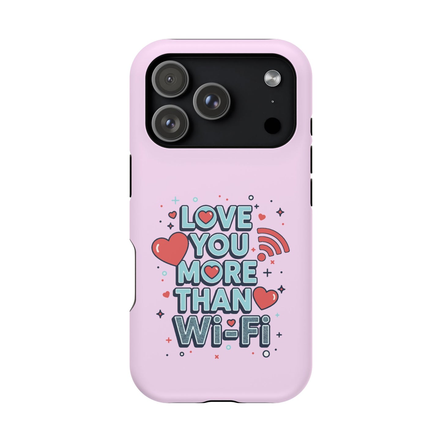 Love You More Than Wi‑Fi - Magnetic Phone Case