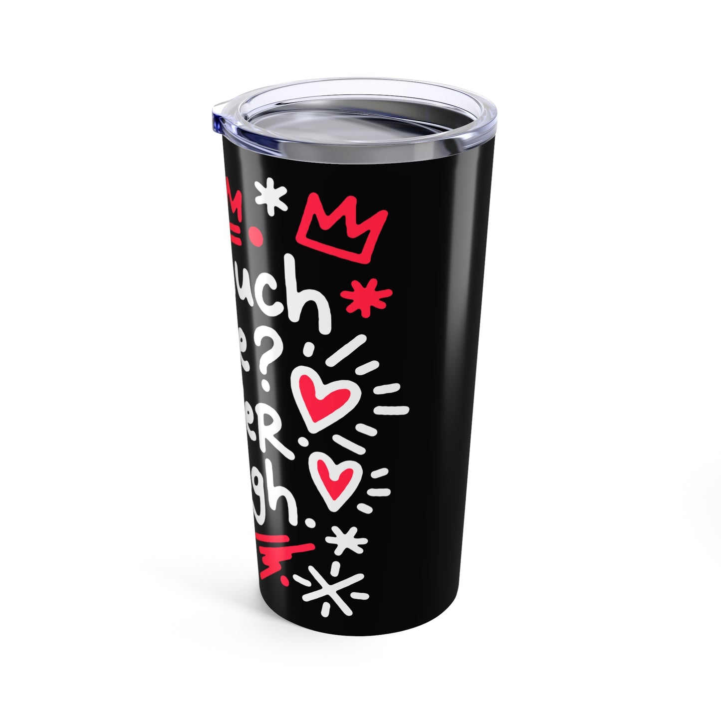 Too Much Love? Never Enough - Tumbler