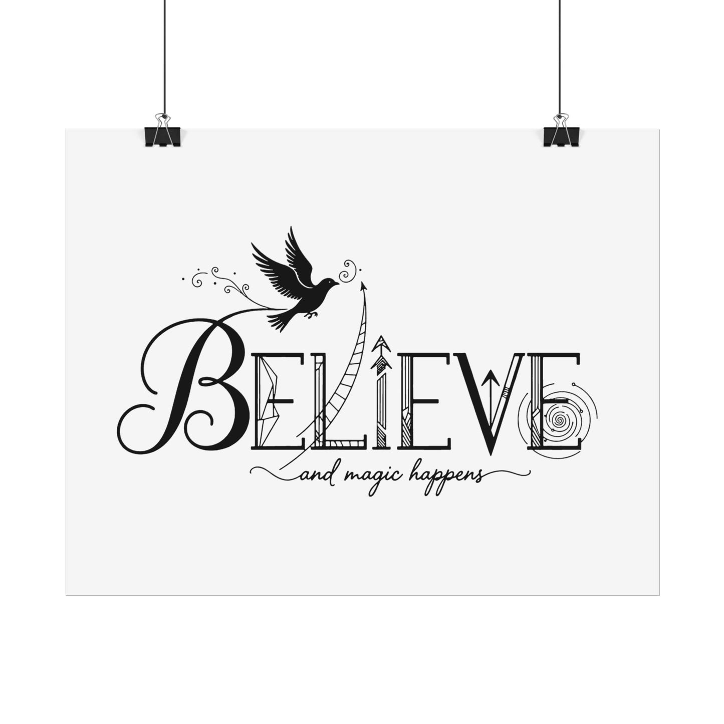 Believe and Magic Happens - Rolled Poster