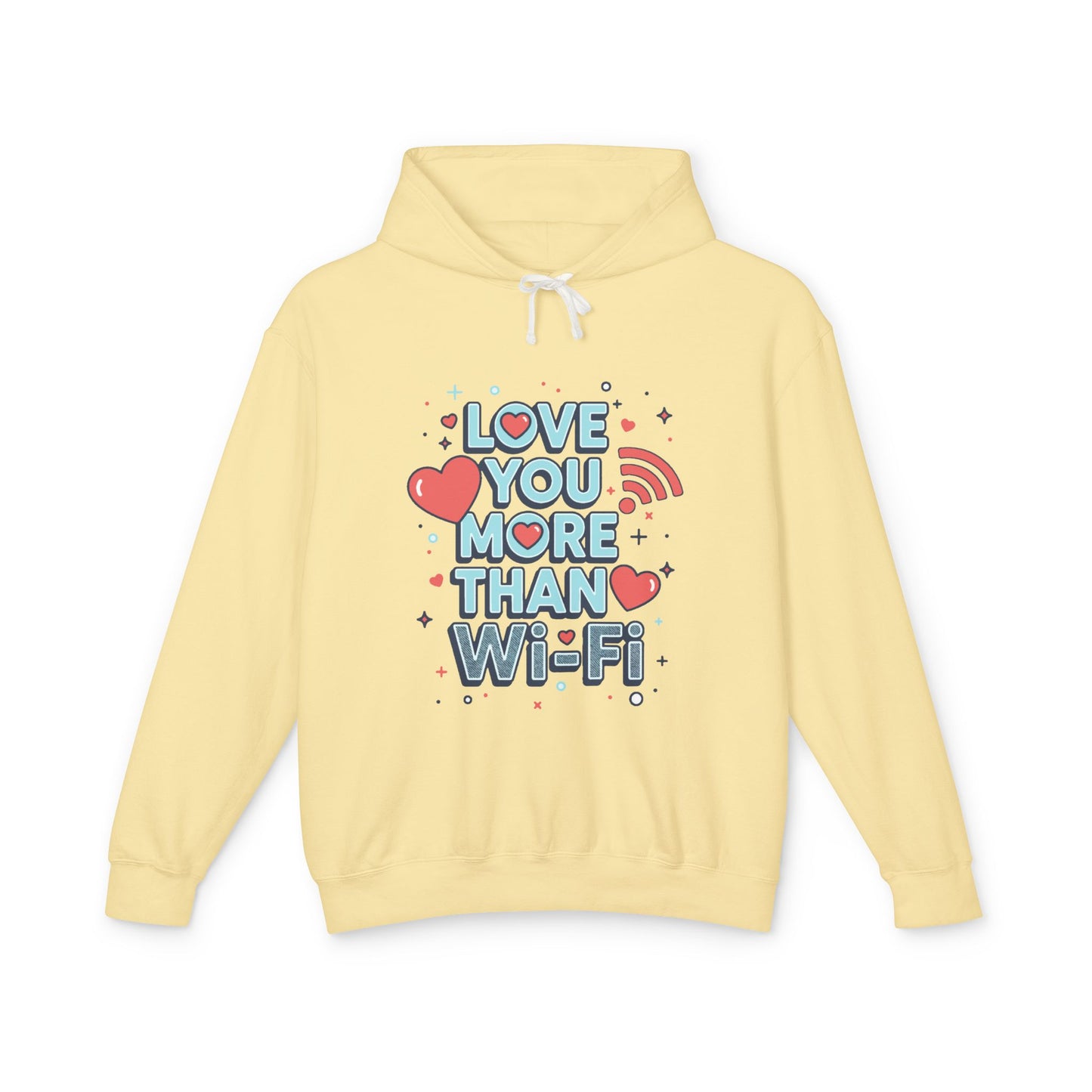 Love You More Than Wi‑Fi - Hoodie