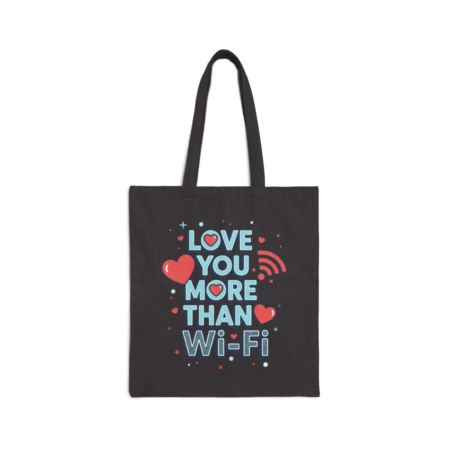 Love You More Than Wi-Fi - Tote Bag