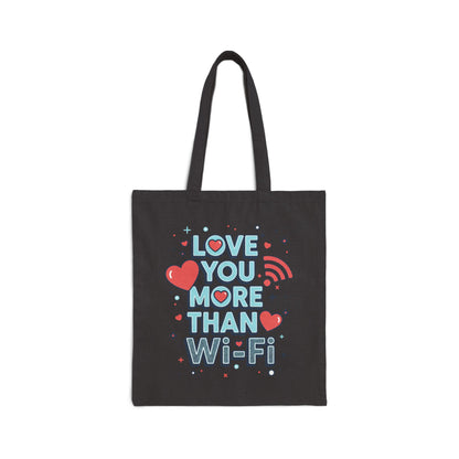 Love You More Than Wi-Fi - Tote Bag