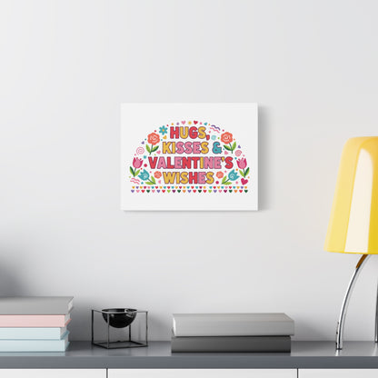Hugs, Kisses & Valentine's Wishes - Canvas