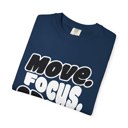 Move. Focus. Grow. Repeat. - T-Shirt