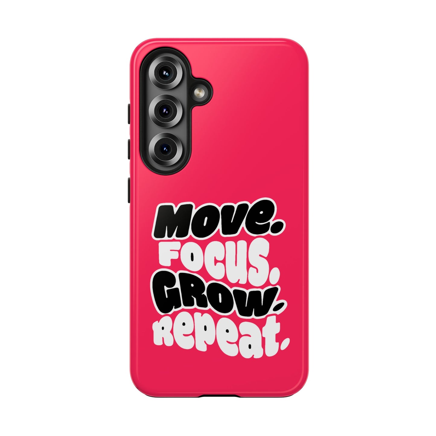 Move. Focus. Grow. Repeat. - Phone Case