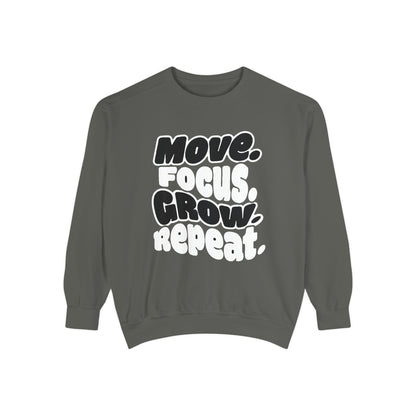Move. Focus. Grow. Repeat. - Sweatshirt