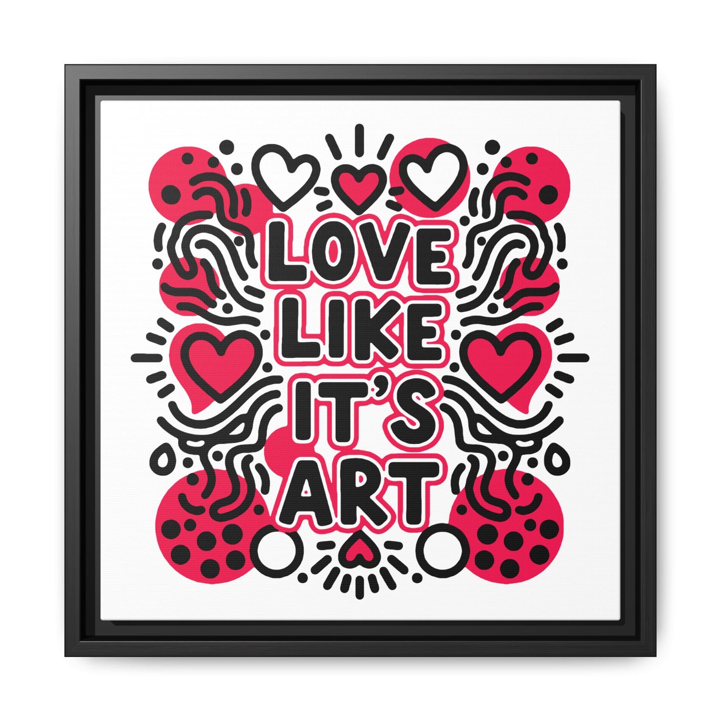 Love Like It's Art - Framed Canvas