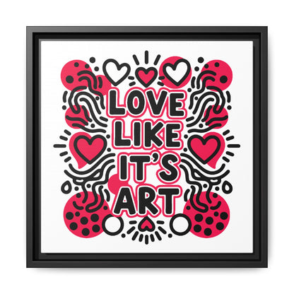 Love Like It's Art - Framed Canvas