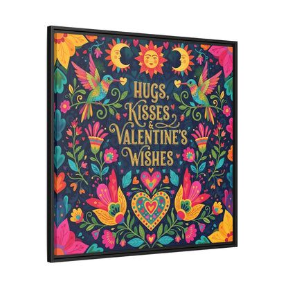 Hugs, Kisses & Valentine’s Wishes - Framed Canvas