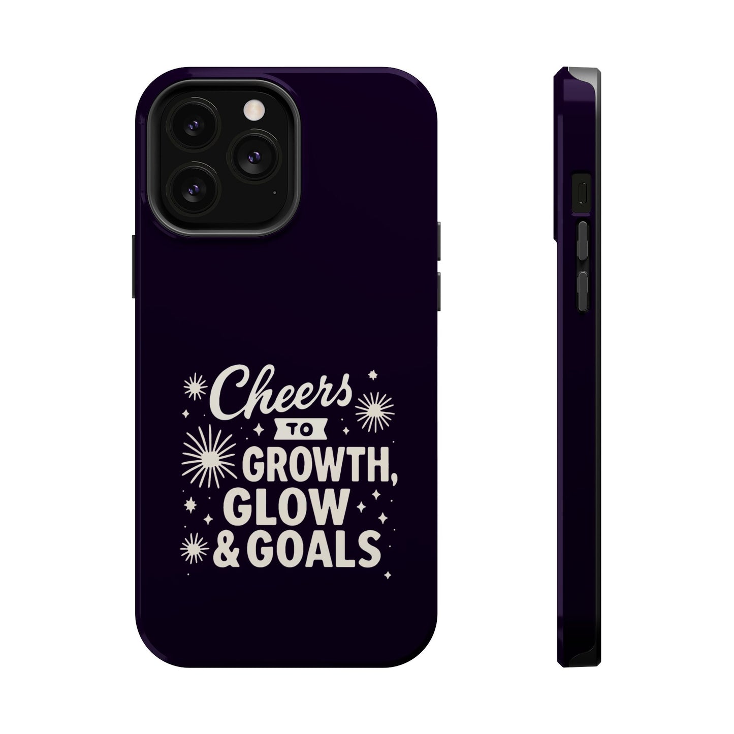 Cheers to Growth, Glow & Goals - Magnetic Phone Case