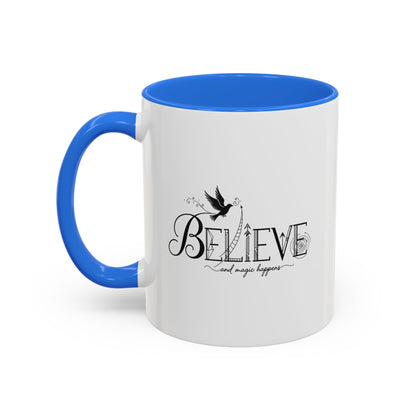 Believe and Magic Happens - Colorful Mug