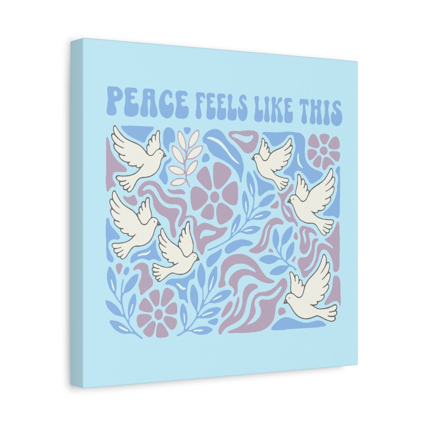 Peace Feels Like This - Canvas