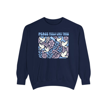 Peace Feels Like This - Sweatshirt
