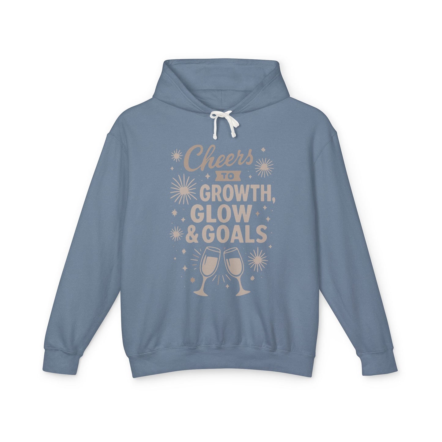 Cheers to Growth, Glow & Goals - Hoodie