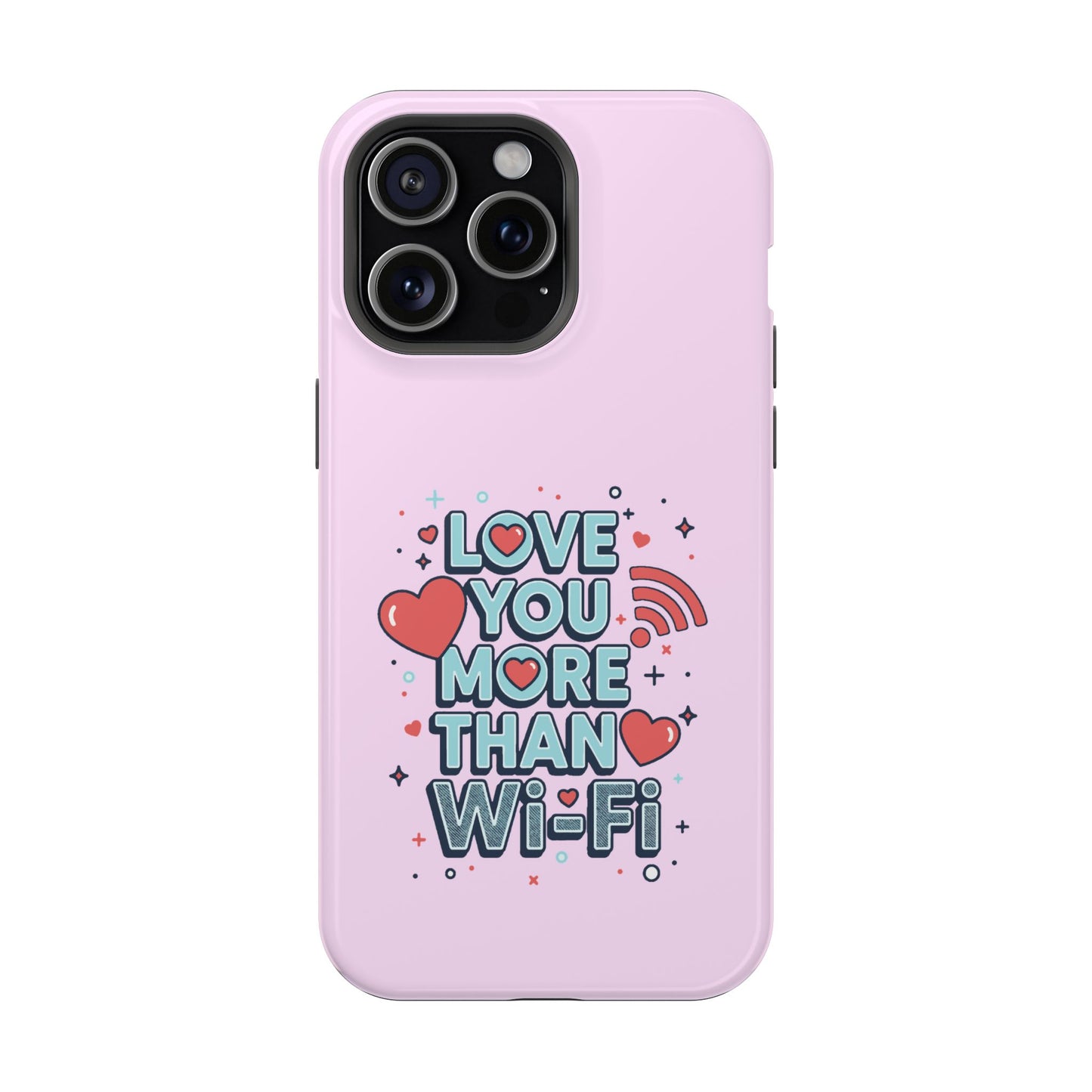Love You More Than Wi‑Fi - Magnetic Phone Case
