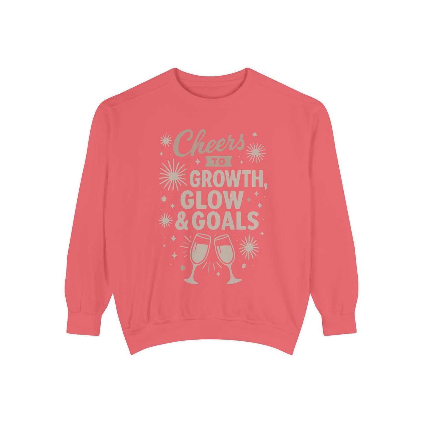 Cheers to Growth, Glow & Goals - Sweatshirt