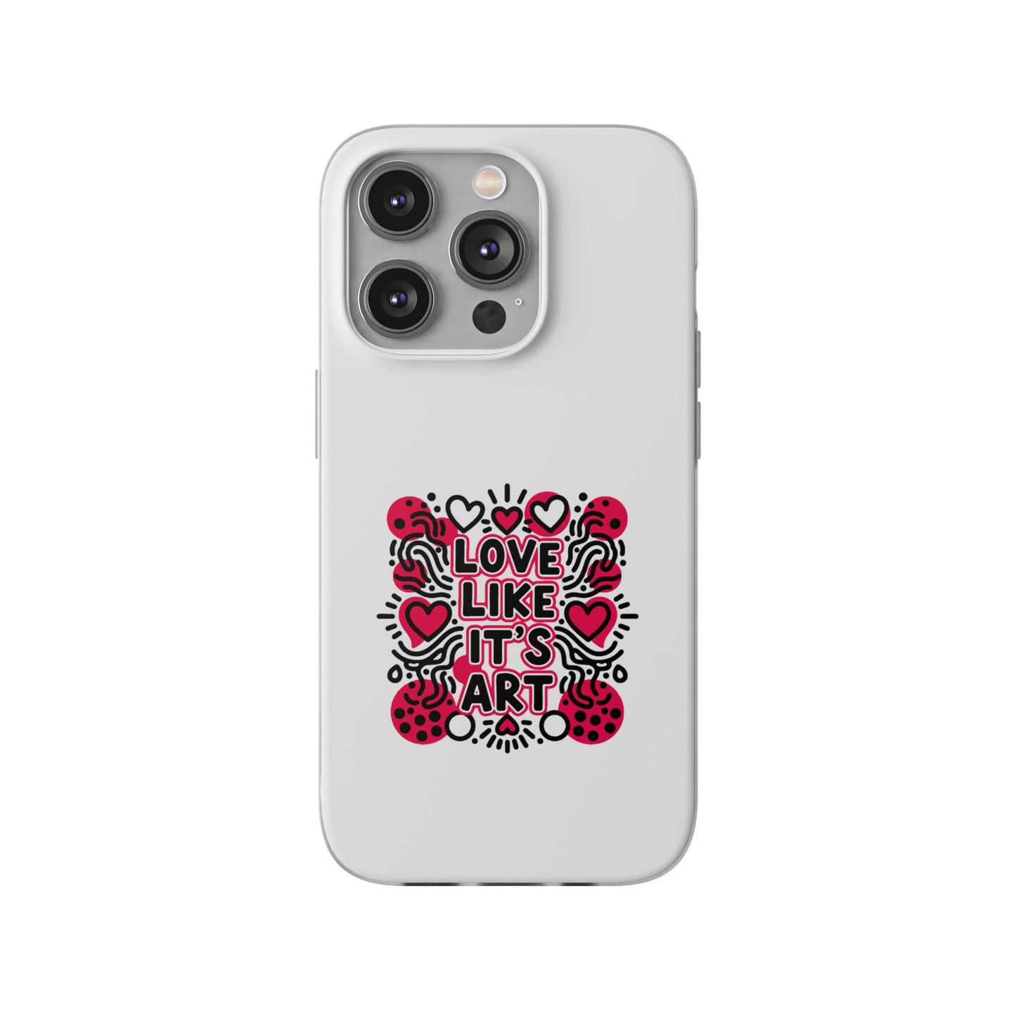 Love Like It's Art - Flexi Phone Case