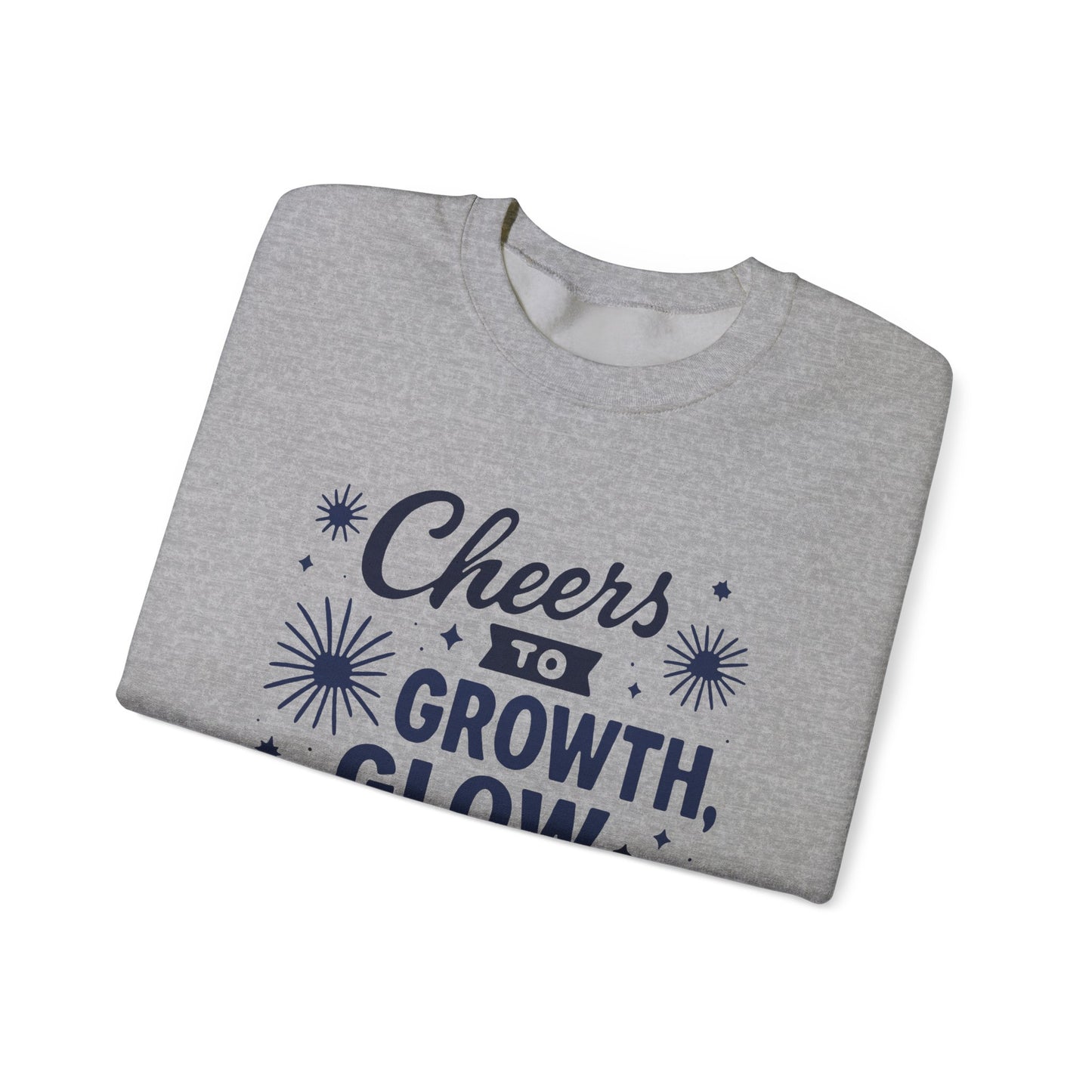 Cheers to Growth, Glow & Goals - Sweatshirt