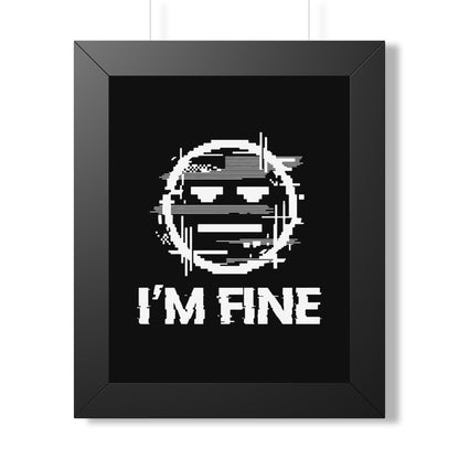 I’m Fine Glitched Smiley - Framed Poster