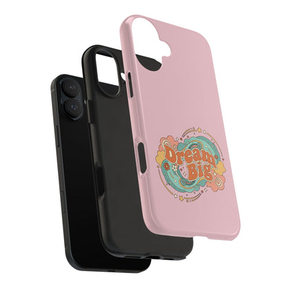 Dream Big - Phone Case