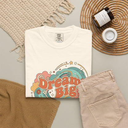 Dream Big - T-Shirt