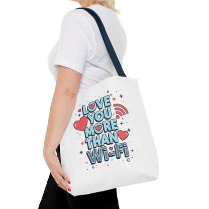 Love You More Than Wi‑Fi - Tote Bag