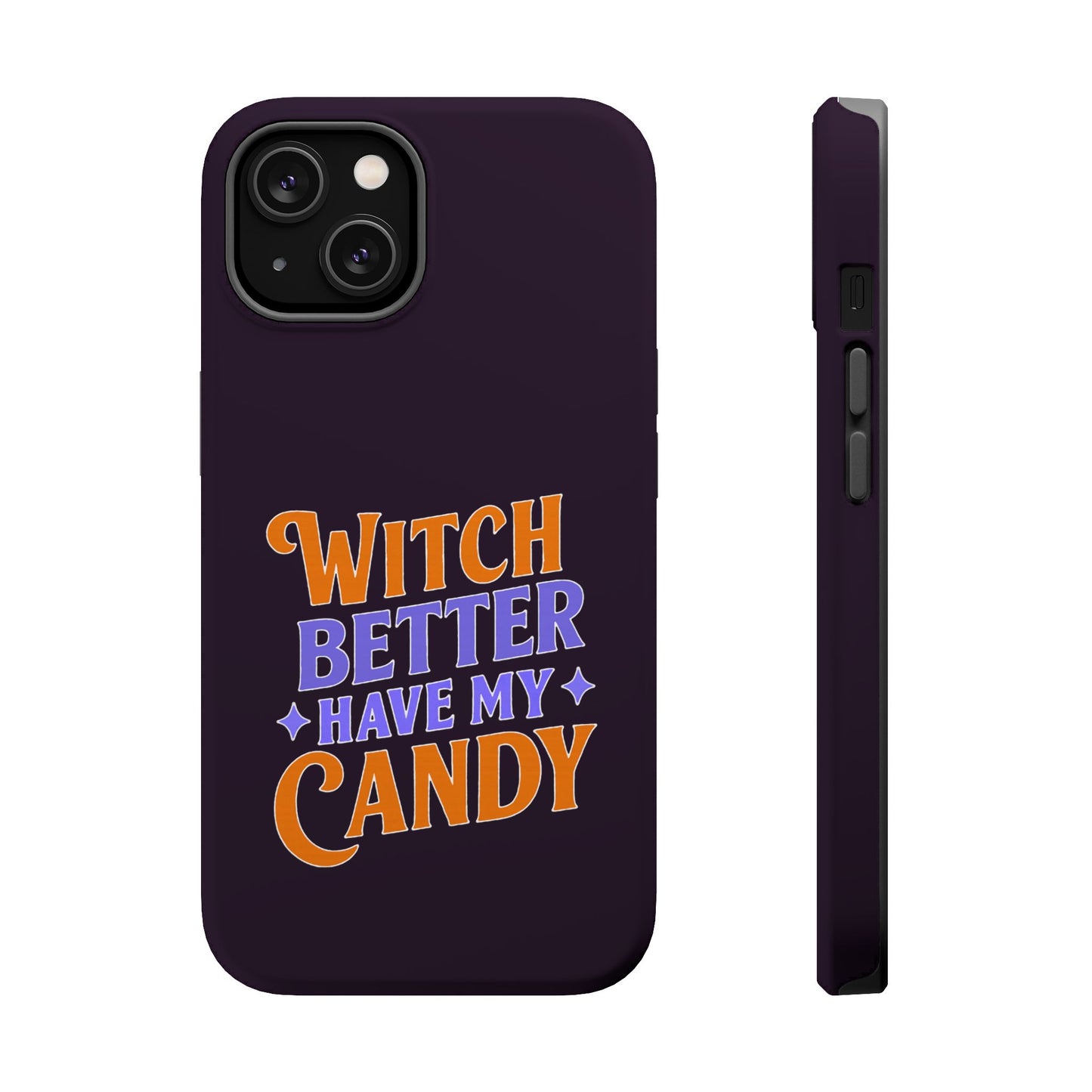 Witch Better Have My Candy - Magnetic Phone Case