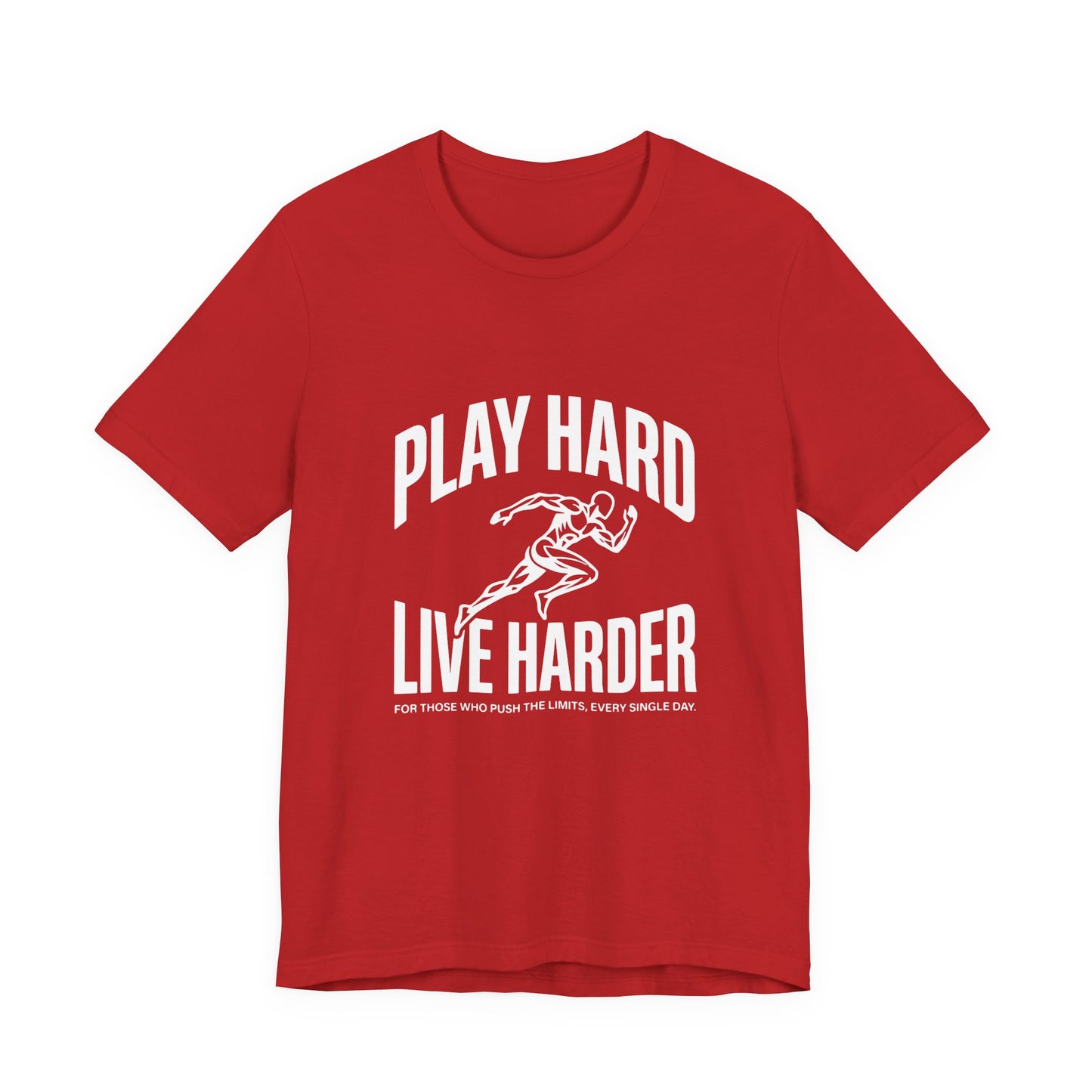 Play Hard / Live Harder - T-Shirt