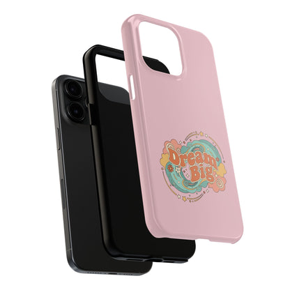 Dream Big - Phone Case