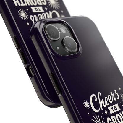 Cheers to Growth, Glow & Goals - Phone Case