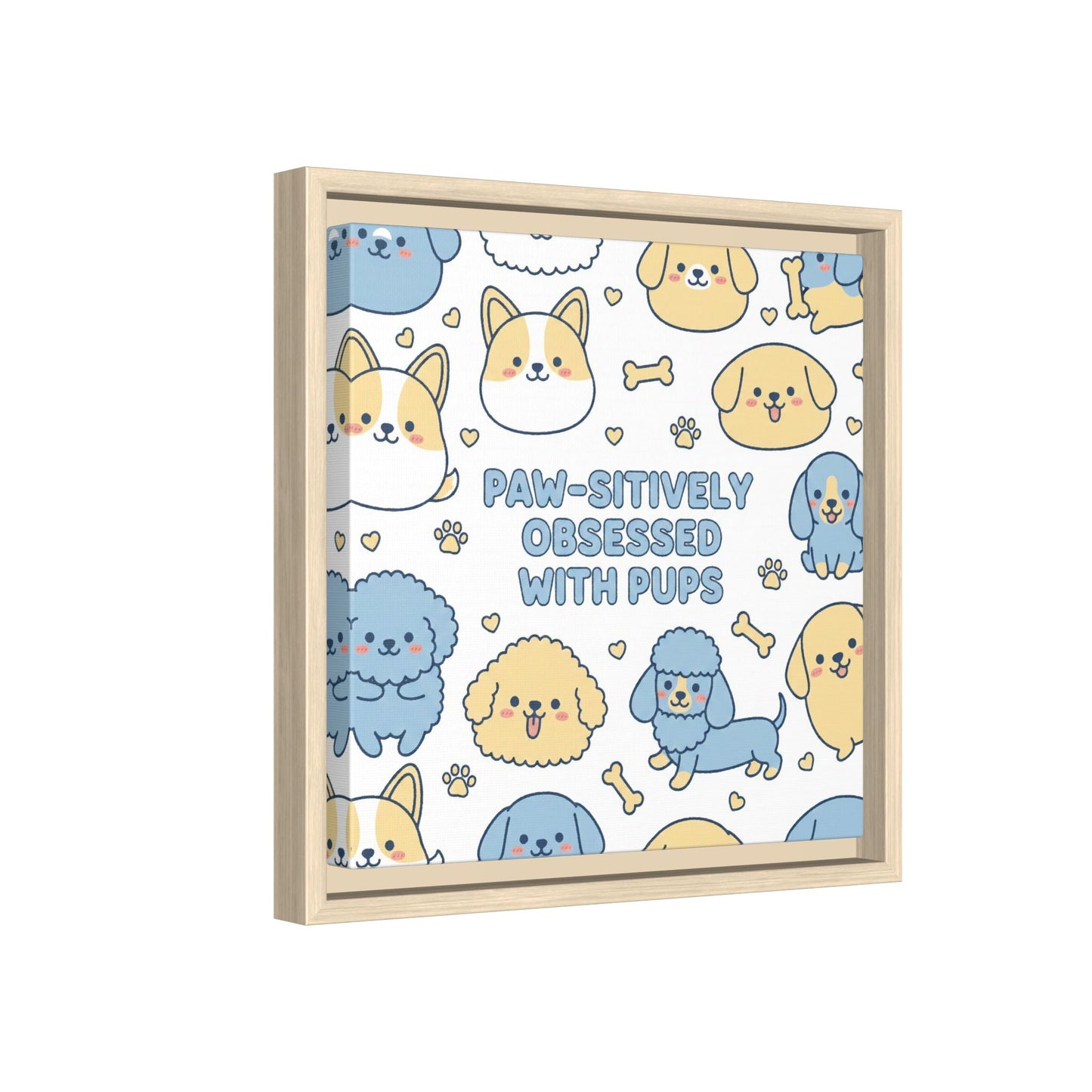 Paw-sitively Obsessed with Pups - Framed Canvas