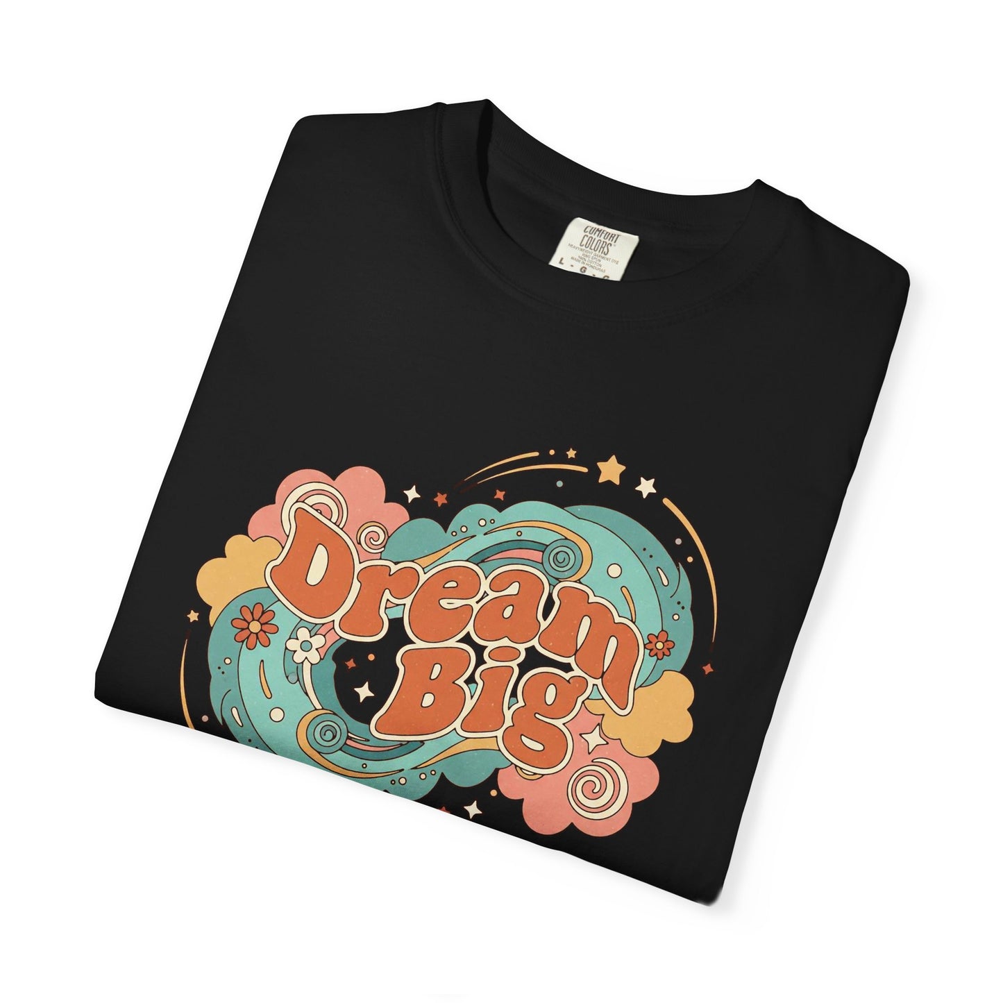 Dream Big - T-Shirt