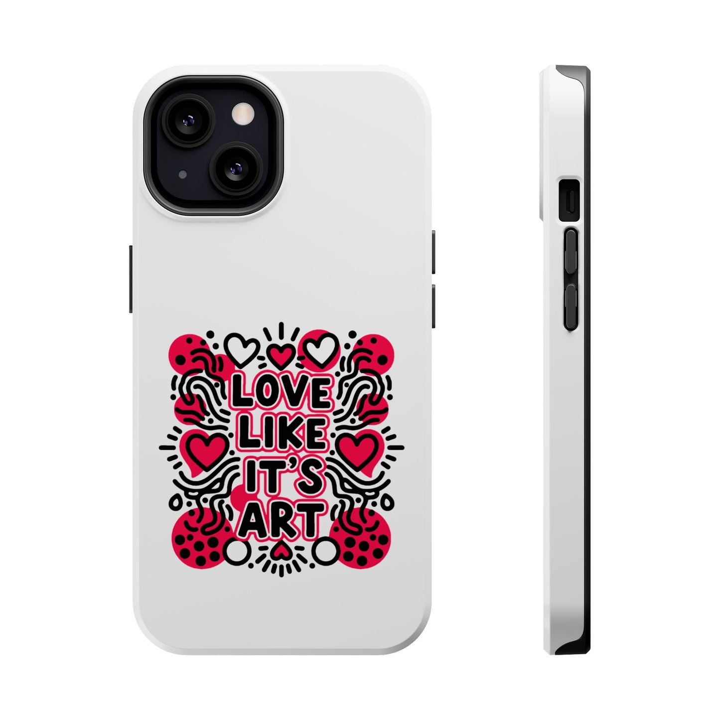 Love Like It's Art - Magnetic Phone Case
