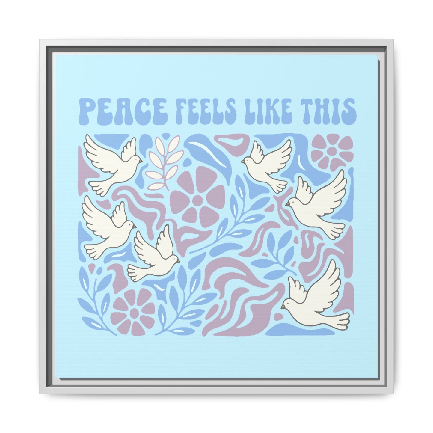 Peace Feels Like This - Framed Canvas