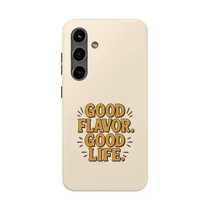 Good Flavor. Good Life. - Phone Case
