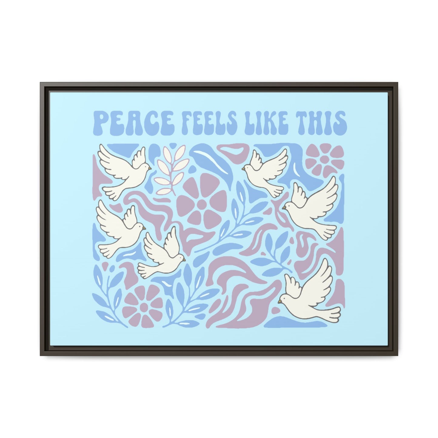 Peace Feels Like This - Framed Canvas