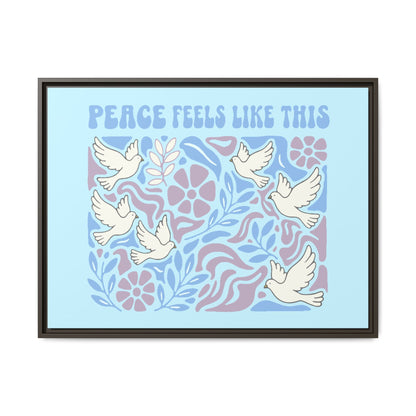 Peace Feels Like This - Framed Canvas