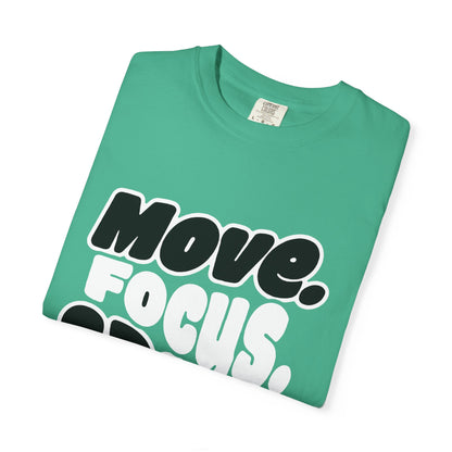 Move. Focus. Grow. Repeat. - T-Shirt
