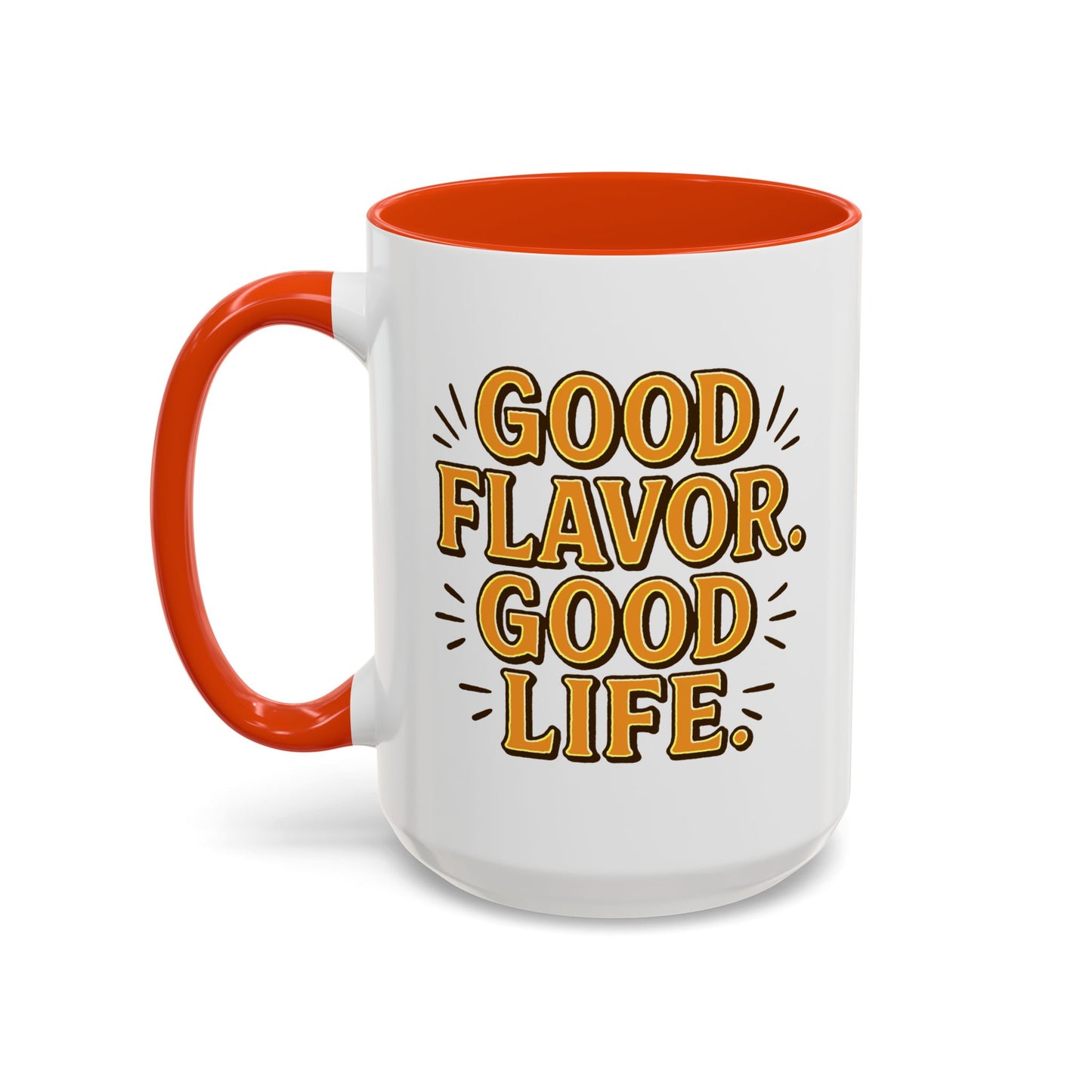 Good Flavor. Good Life. - Colorful Mug