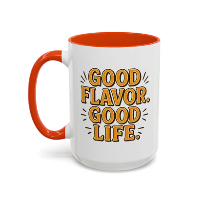 Good Flavor. Good Life. - Colorful Mug