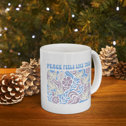 Peace Feels Like This - Mug