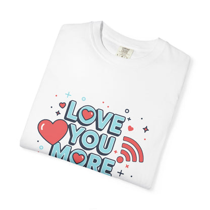 Love You More Than Wi‑Fi - T-Shirt